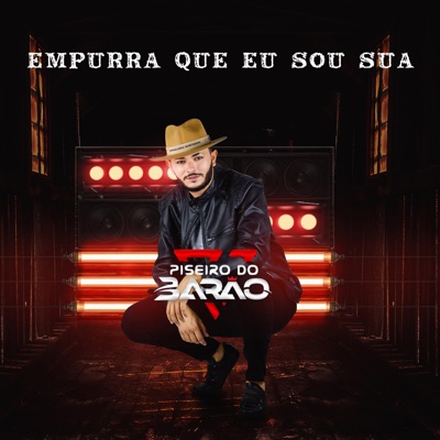 Empurra Que Eu Sou Sua - Single