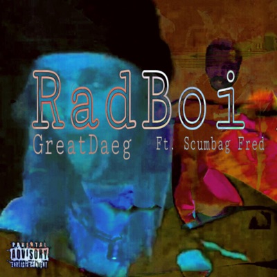 RadBoi (feat. Scumbag Fred) - Single