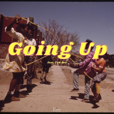 Going Up (feat. YSK Dre) - Single