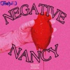 Negative Nancy - Single