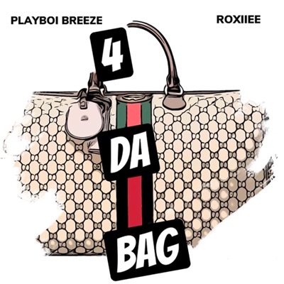4 Da Bag (feat. Roxiiee) - Single