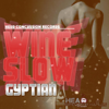 Wine Slow - Gyptian