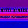 Karena Pengalaman