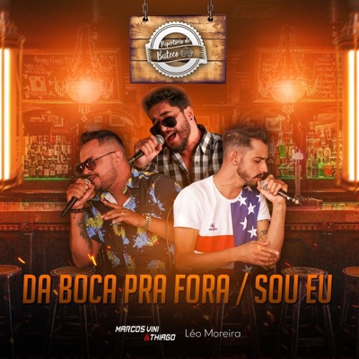 Da Boca pra Fora / Sou Eu (Repertório de Buteco) - Single