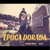 Época Dorada (feat. Dj C4) - Single - Kalibre Spiga