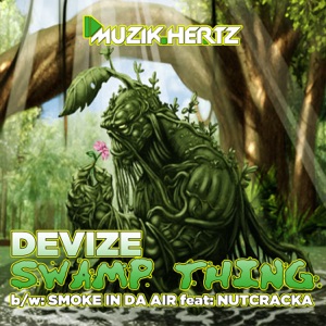 Swamp Thing / Smoke in Da Air - Single
