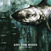 Dry the River - Weights & Measures