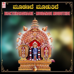 Bhakthirasadhaare - Moodanade Mooduthide