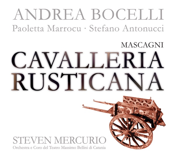 Mascagni: Cavalleria Rusticana - Andrea Bocelli, Catania Orchestra of the Teatro Massimo 