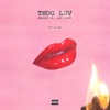 Thug Love (feat. King Smuve) - Single