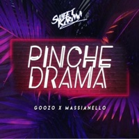 Pinche Drama - Single - DJ Goozo & Massianello
