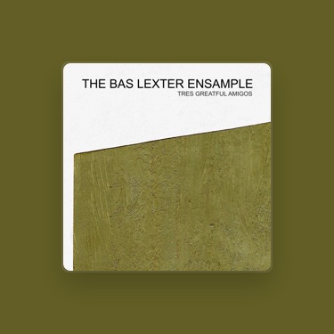 THE BAS LEXTER ENSAMPLE - Lyrics, Playlists & Videos | Shazam