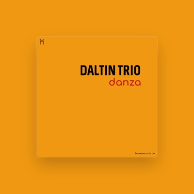 Daltin Trio을(를) 듣고, 뮤직 비디오를 보고, 약력을 읽고, 투어 일정 등을 확인하세요!