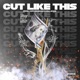 Cut Like This feat TcMarv TroopthaYTC Single