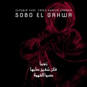 Zenobia - Sobo El Gahwa (feat. Faten Shafeq Kabaha)