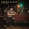 Green Light - Lily Rose lyrics