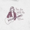 You Are With Me - Single
