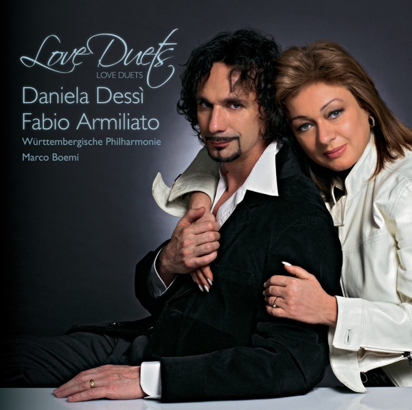 Daniela Dessi & Fabio Armiliato: Love Duets