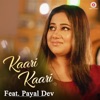 Kaari Kaari Feat. Payal Dev - Single