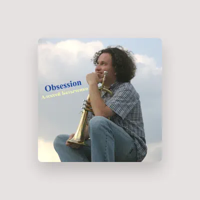 Listen to Алексей Батыченко, watch music videos, read bio, see tour dates & more!
