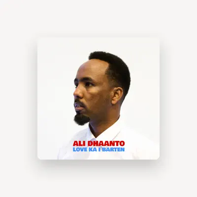 Listen to Ali Dhaanto, watch music videos, read bio, see tour dates & more!