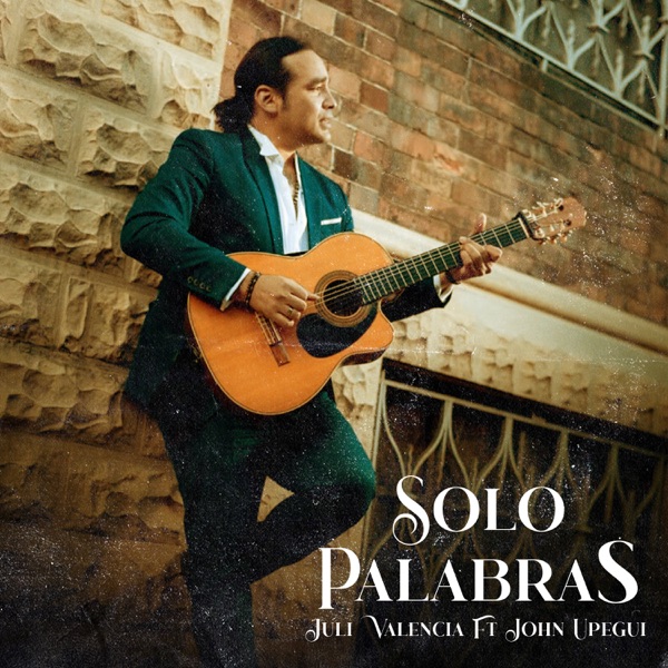 Solo Palabras (feat. John Upegui)