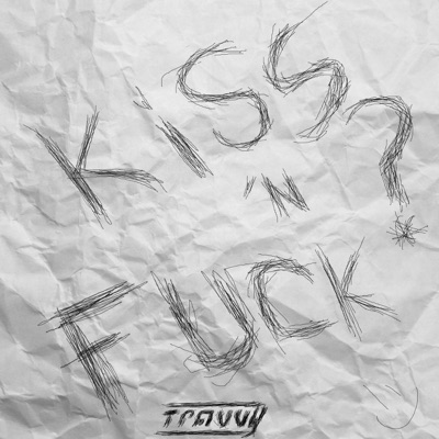 Kiss and Fuck - Single