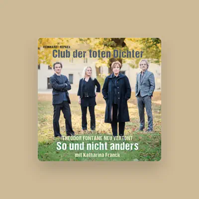 Listen to Reinhardt Repkes CLUB DER TOTEN DICHTER, watch music videos, read bio, see tour dates & more!