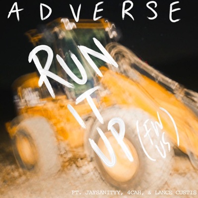 Run It Up (FW US) [feat. Jaysanityy, 4cah & Lance Custis] - Single