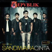 Sandiwara Cinta - Repvblik