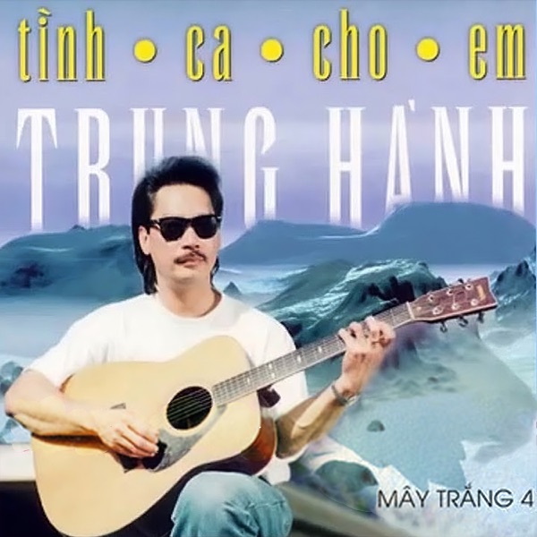 Tình Ca Cho Em (Mây Trắng 4)