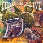Dead or Alive (feat. Willie Nelson) - Single