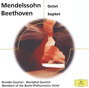 Felix Mendelssohn: Octet, Op. 20 - Ludwig van Beethoven: Septet, Op. 20