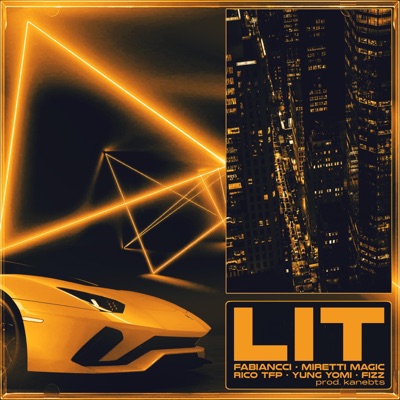 LIT (feat. Miretti Magic, Rico TFP, Fizz, yung yomi & Kanebts) - Single