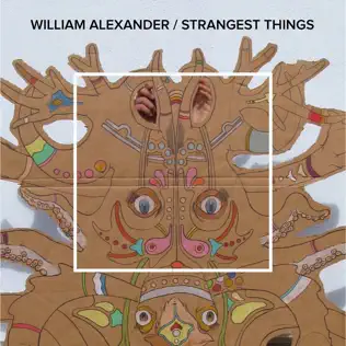 Album herunterladen William Alexander - Strangest Things