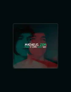 Ακούστε περιεχόμενο από Matheus Zem, παρακολουθήστε μουσικά βίντεο, διαβάστε το βιογραφικό, δείτε ημερομηνίες περιοδείας, και πολλά ακόμη!