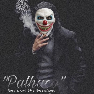 Palhaço (feat. Swt Anjos) - Single