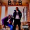 B.T.B (feat. QC) - Young O Da Tyrant lyrics