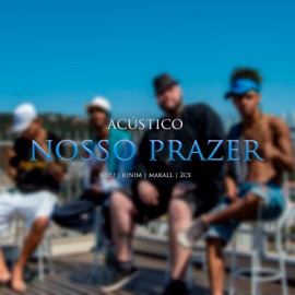 Nosso Prazer (Acústico) Ma'kall Maquiavel, 2c's Soul, Jozu & Kinim