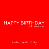 Happy Birthday (Rock Version) - Instrumental City Cover Art