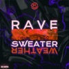 Rave Sweater Weather - Single