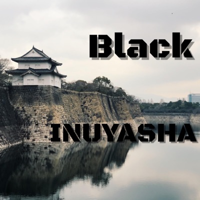 Black Inuyasha - Single