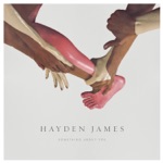 Hayden James - Something About You