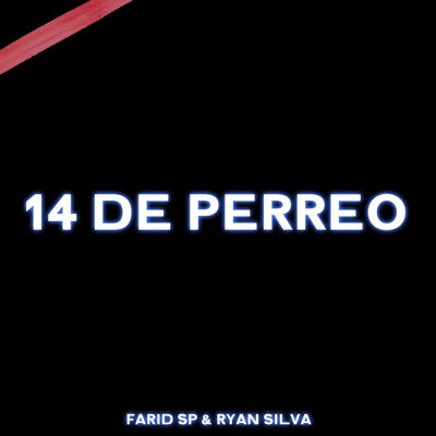 14 de Perreo (feat. Ryan Silva) - Single