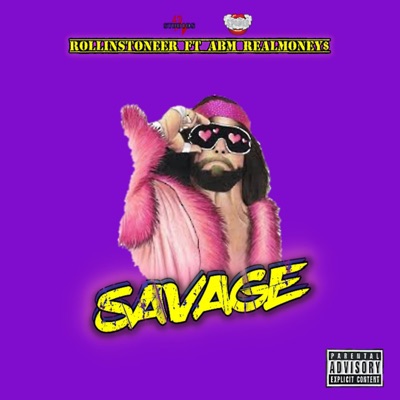 Savage (feat. ABM REALMONEY$) - Single