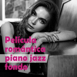 Película romántica piano jazz fondo - Melodias de amor, Viaje emocional, Vibraciones sensuales, Armonía del sonido