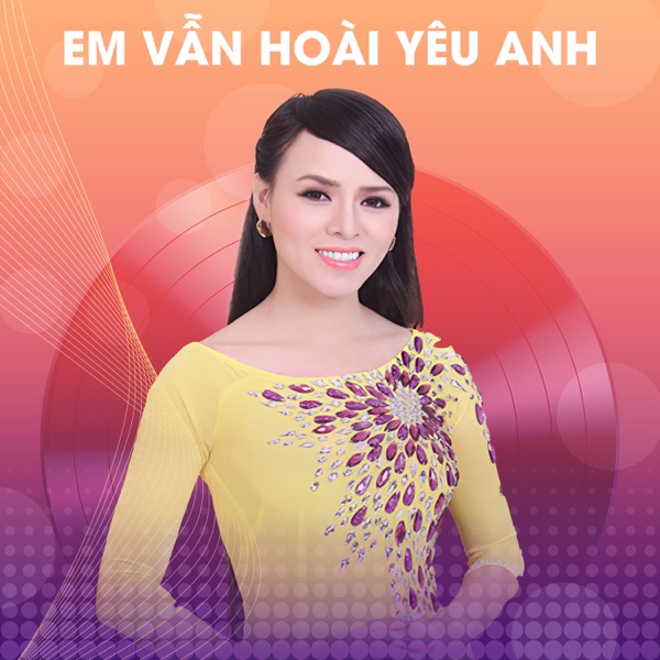 Em Vẫn Hoài Yêu Anh