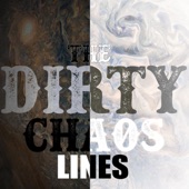 The Dirty Chaos - Lines