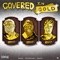 Covered in Gold - T-Ravill, 100 Kufis & Enkay lyrics