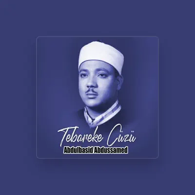 Listen to Abdulbasid Abdussamed, watch music videos, read bio, see tour dates & more!